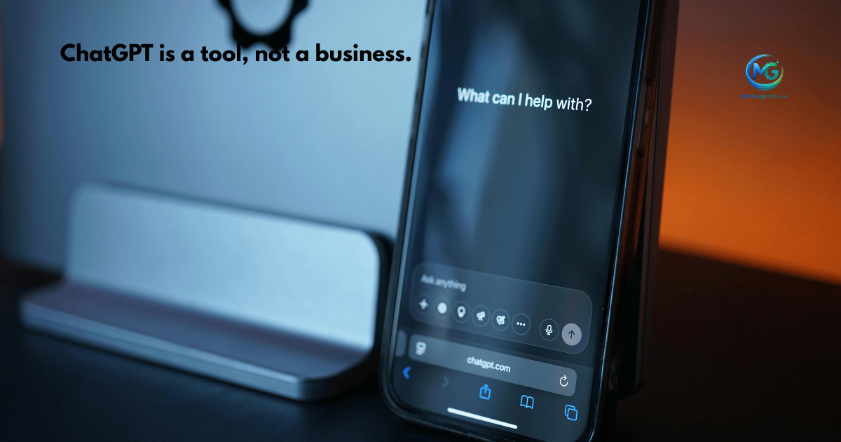 chatgpt is a tool not a business