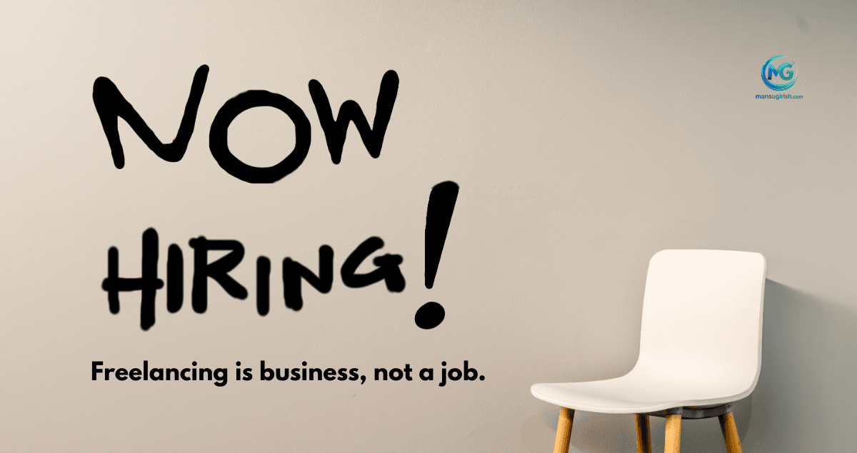 freelancing is a business not a job